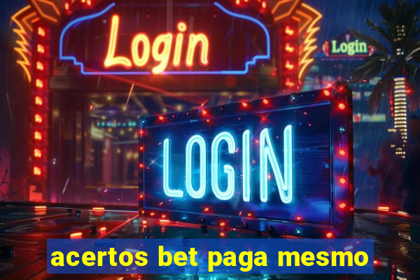 acertos bet paga mesmo